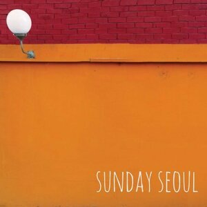 【中古】Sunday Seoul Vol. 1 - Sunday Seoul (韓国盤)
