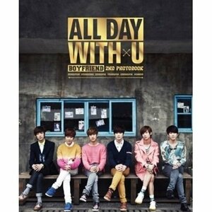 【中古】Boyfriend 2nd フォトブック - All Day with U 【写真集】[韓国版]
