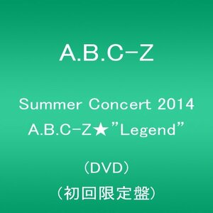 【中古】Summer Concert 2014 A.B.C-Z★%タ゛フ゛ルクォーテ%Legend%タ゛フ゛ルクォーテ%(DVD 初回限定盤)