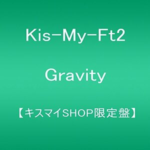 【中古】Ｇｒａｖｉｔｙ（キスマイショップ限定盤）