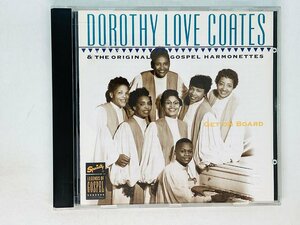 即決CD DOROTHY LOVE COATES AND THE ORIGINAL GOSPEL HARMONETTES / GET ON BOARD ドロシー・ラヴ・コーツ Z57