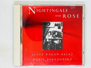 即決CD NIGHTINGALE AND ROSE SLAVA KAGAN PALEY BORIS BEREZOVSKY ナイチンゲール・アンド・ローズ スラヴァ・カガン Z52