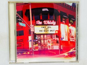 即決CD VINCE NEIL LIVE AT THE WHISKY / ONE NIGHT ONLY ヴィンス ニール ID0075TN ツメ緩い X13