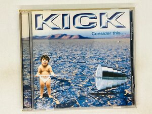 即決CD KICK CONSIDER THIS / キック コンシダー・ディス / アルバム X14