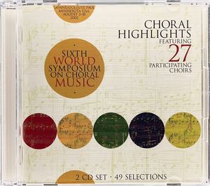 2CD/ Choral Highlights of the Sixth World Symposium on Choral Music