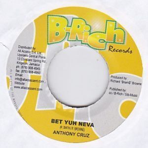 Epレコード　ANTHONY CRUZ / BET YUH NEVA (HI GRADE)