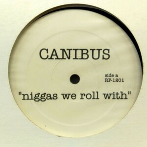 12inchレコード　 CANIBUS / NIGGAS WE ROLL WITH