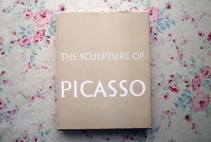 45469/パブロ・ピカソ 彫刻作品集 The Sculpture of Pablo Picasso 1967年 The Museum of Modern Art New York ブロンズ 石膏 ウッド