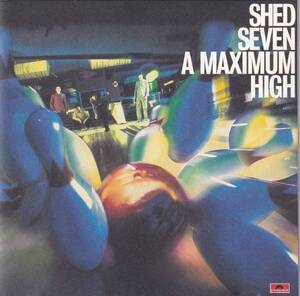 A Maximum High シェッド・セブン 輸入盤CD