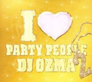 I LOVE PARTY PEOPLE2(DVD付) DJ OZMA 国内盤