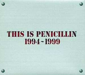 THIS IS PENICILLIN 1994～1999 PENICILLIN 国内盤