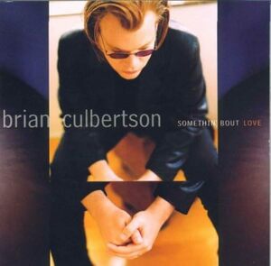 Somethin Bout Love ブライアン・カルバートソン 輸入盤CD