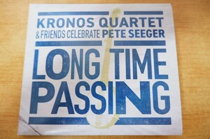 CDk-2320＜紙ジャケ＞Kronos Quartet & Friends / Long Time Passing: Kronos Quartet & Friends Celebrate Pete Seeger