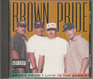 中古CD■HIPHOP/G-RAP■国内盤／BROWN PRIDE／Livin' In The Barrio／2003年再発■チカーノ, Spanish Fly, The Knightowl, Cali Life Style