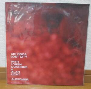Aki Onda(恩田晃) With Loren Connors & Alan Licht 「Lost City」 LP サウンド・アート Free Jazz 鈴木昭男