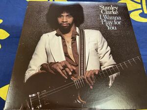 Stanley Clarke★中古2LP/US盤「スタンリー・クラーク～I Wanna Play For You」