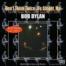 BOB DYLAN / Don't Think It's Alright Ma 2005 ダブリン　新品 メーカーオリジナル 2CD_画像1