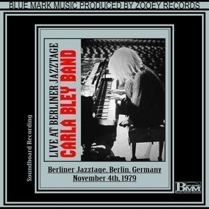 CARLA BLEY BAND カーラ・ブレイ / Beliner JazztageBerlinGermany November 4th1979 【LIVE AT BERLINER JAZZTAGE】◇◆