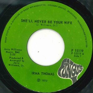 ★米オリジナル！7ep「アーマ・トーマス IRMA THOMAS SHE'LL NEVER BE YOUR WIFE c/w YOU'RE THE DOG」1973年