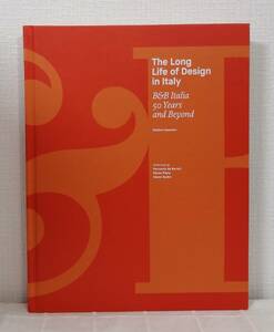 建■ B&Bイタリア 家具デザイン本 洋書 The long life of design in Italy : B&B Italia 50 years and beyond Skira Stefano Casciani 