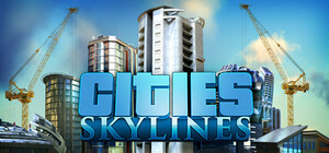 ■STEAM■ Cities: Skylines (シティーズスカイライン)