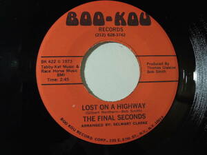 The Final Seconds・Lost On A Highway / Society　 US 7” '73 sweet soul