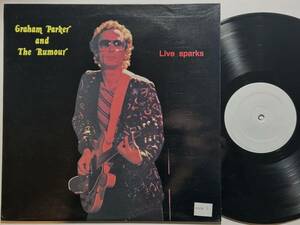 Graham Parker and The Rumor・Live Sparks　Collectors’ Record