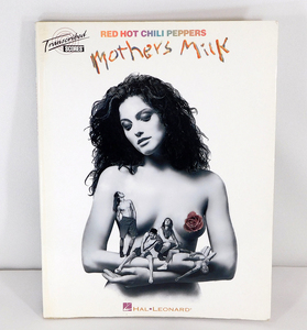 洋書 バンドスコア「Red Hot Chili Peppers/Mother's Milk」タブ譜付/楽譜/レッド・ホット・チリ・ペッパーズ/母乳/レッチリ