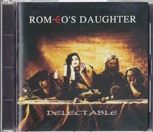 ROMEO'S DAUGHTER / DELECTABLE ロミオズ・ドーター / デレクタブル 国内盤
