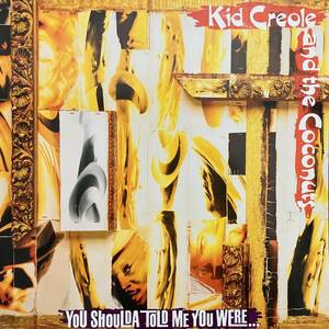 LP ★ Kid Creole And The Coconuts - You Shoulda Told Me You Were ★ レコード オルガンバー サバービア フリーソウル kiyo koco muro