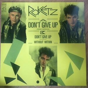 12’ Roketz-Don’t Give Up