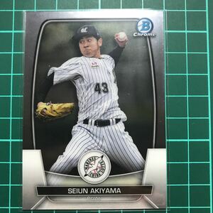 秋山正雲 2023 Topps NPB Bowman Chrome ベースカード Refractor リフラクター 千葉ロッテマリーンズ