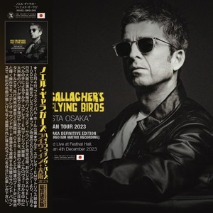 ★Noel Gallagher's High Flying Birds(2CD+BONUS)「Fiesta Osaka - Japan Tour 2023 Live in Osaka - Limited Set」