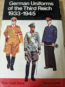 洋書★ German Uniforms of the Third Reich 1933-45 Brian Leigh Davis ブライアン・リー・デイビス ドイツの制服