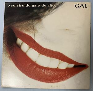 ブラジル盤オリジナルLP Gal Costa O Sorriso Do Gato De Alice Arto Lindsay Caetano Veloso