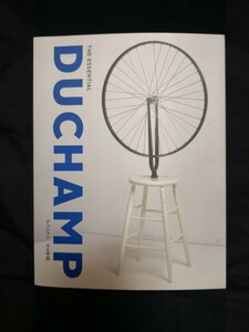 デュシャン 特別展図録 人と作品 2018年 フィラデルフィア美術館 全189ページ 重さ・665.5gThe Essential Duchamp