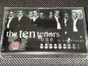 The Ten Tenors / One Is Not Enough 輸入カセットテープ未開封