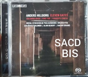 SACD anders hillborg eleven gates 11の門 BIS ビス クラシック 現代音楽 ロイヤルストックホルムフィルハーモニー