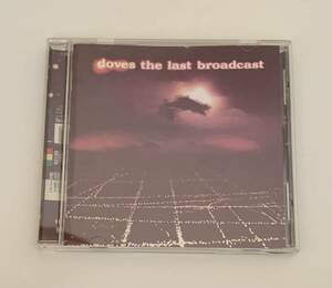 Doves/The Last Broadcast/送料無料/ゆうパケットお受け取り