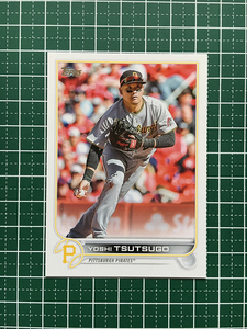 ★TOPPS MLB 2022 UPDATE #US46 筒香嘉智／YOSHI TSUTSUGO［PITTSBURGH PIRATES］ベースカード「BASE」★