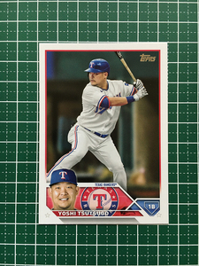 ★TOPPS MLB 2023 SERIES 2 #404 筒香嘉智／YOSHI TSUTSUGO［TEXAS RANGERS］ベースカード「BASE」★