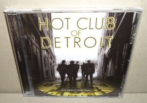 即決 Hot Club of Detroit It's About That Time 中古CD ホットクラブ・オブ・デトロイト ジプシージャズ US Gypsy Jazz Django Reinhardt