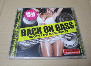CD■　BACK ON BASS 　MEGA HITS!　爆音ベース　/　BOOTY LOW BASS PARTY