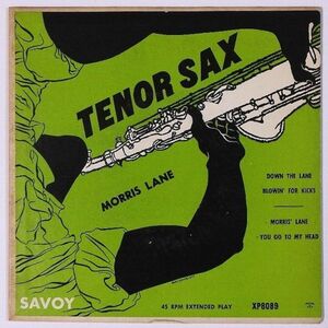 ★Morris Lane★Tenor Sax Solos Featuring: Morris Lane US-SAVOY XP 8126 (mono) 廃盤EP !!!