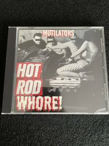 (送料無料) MUTILATORS HOT ROD WHORE ! PSYCHOBILLY サイコビリー