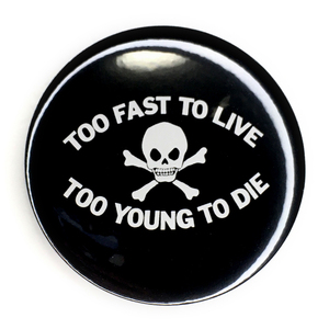 デカ缶バッジ 58mm TOO FAST TO LIVE TOO YOUNG TO DIE ① BL SEX PISTOLS Vivienne Westwood