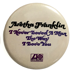 デカ缶バッジ 58mm Aretha Franklin I Never Loved a Man (The Way I Love You) 貴方だけを愛して アレサフランクリン SOUL FUNK MOTOWN