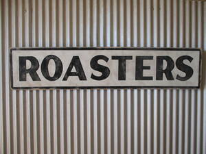 ビンテージサイン木製看板 ROASTERS検）アドバタイジング販促珈琲焙煎コーヒーシャビーカントリーカフェシャビーアンティーク50s60s