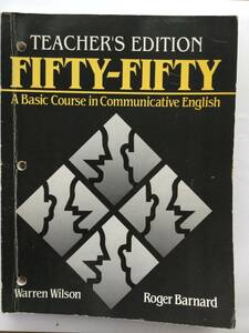  FIFTY-FIFTY A Basic Course in Communicative English ティーチャーズブック/ 英会話テキスト/初級の中 