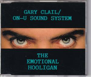 Gary Clail / On-U Sound System / The Emotional Hooligan / CDEP / Perfecto / PD 44952 *ON-U Soundei durio * car - wood 